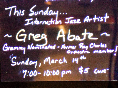 After interviewing him for a newspaper article, I definitely wanted to see `internation jazz artist` Greg Abate play in concert, even though I had to pay a `$5 cove.`