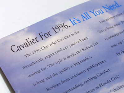 My 1996 Cavalier was all I needed for eighteen years.