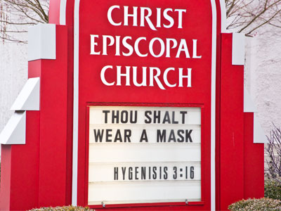 Wear a mask to church, to the bar and everywhere in between (see December 5 and 6, 2020).